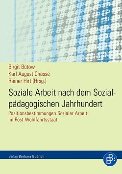 Soziale Arbeit nach dem Sozialpädagogischen Jahrhundert von Böhnisch,  Lothar, Bütow,  Birgit, Chassé,  Karl-August, Dahme,  Heinz-Juergen, Ehlert,  Gudrun, Funk,  Heide, Galuske,  Michael, Hirt,  Rainer, Opielka,  Michael, Schmidt,  Roland, Schröer,  Wolfgang, Thiersch,  Hans, Winkler,  Michael, Wohlfahrt,  Norbert, Ziegler,  Holger, Züchner,  Ivo