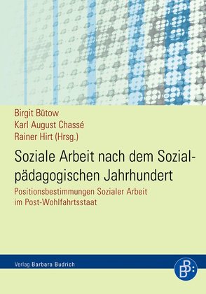 Soziale Arbeit nach dem Sozialpädagogischen Jahrhundert von Böhnisch,  Lothar, Bütow,  Birgit, Chassé,  Karl-August, Dahme,  Heinz-Juergen, Ehlert,  Gudrun, Funk,  Heide, Galuske,  Michael, Hirt,  Rainer, Opielka,  Michael, Schmidt,  Roland, Schröer,  Wolfgang, Thiersch,  Hans, Winkler,  Michael, Wohlfahrt,  Norbert, Ziegler,  Holger, Züchner,  Ivo