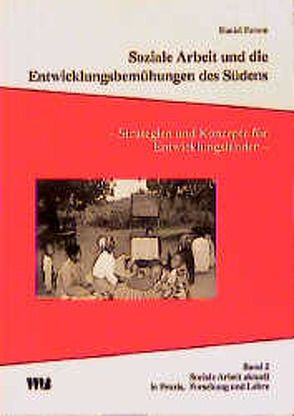 Soziale Arbeit und die Entwicklungsbemühungen des Südens von Passon,  Daniel