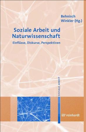Soziale Arbeit und Naturwissenschaft von Behnisch,  Michael, Winkler,  Michael
