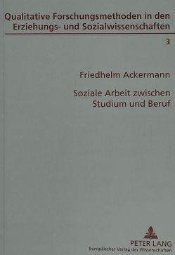 Soziale Arbeit zwischen Studium und Beruf von Ackermann,  Friedhelm