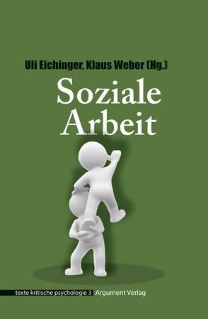 Soziale Arbeit von Eichinger,  Ulrike, Weber,  Klaus