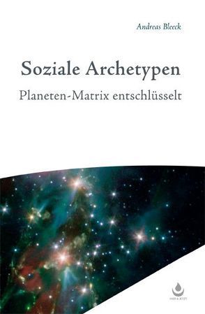 Soziale Archetypen von Bleeck,  Andreas