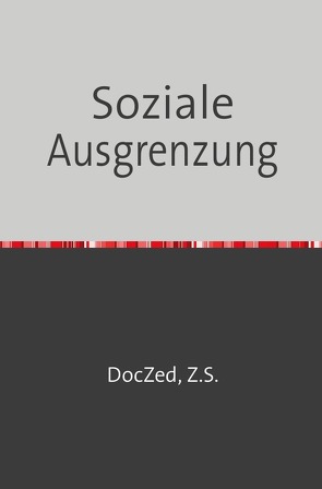 Soziale Ausgrenzung von Zed,  Doc