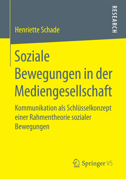 Soziale Bewegungen in der Mediengesellschaft von Schade,  Henriette