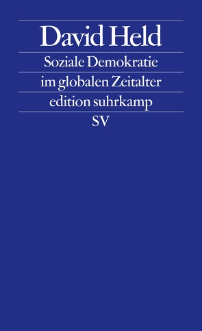 Soziale Demokratie im globalen Zeitalter von Adrian,  Michael, Held,  David