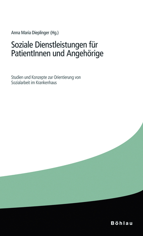 Soziale Dienstleistungen für PatientInnen und Angehörige von Dieplinger,  Anna Maria