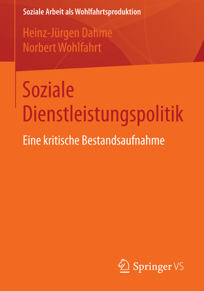 Soziale Dienstleistungspolitik von Dahme,  Heinz-Juergen, Wohlfahrt,  Norbert