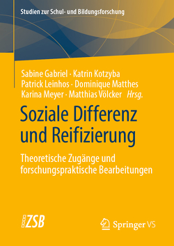 Soziale Differenz und Reifizierung von Gabriel,  Sabine, Kotzyba,  Katrin, Leinhos,  Patrick, Matthes,  Dominique, Meyer,  Karina, Völcker,  Matthias