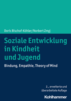 Soziale Entwicklung in Kindheit und Jugend von Bischof-Köhler,  Doris, Zmyj,  Norbert