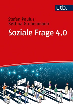 Soziale Frage 4.0 von Grubenmann,  Bettina, Paulus,  Stefan