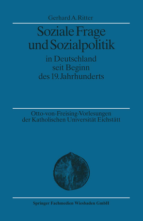 Soziale Frage und Sozialpolitik in Deutschland seit Beginn des 19. Jahrhunderts von Ritter,  Gerhard A