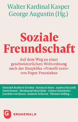 Soziale Freundschaft von Augustin,  George, Kardinal Kasper,  Walter