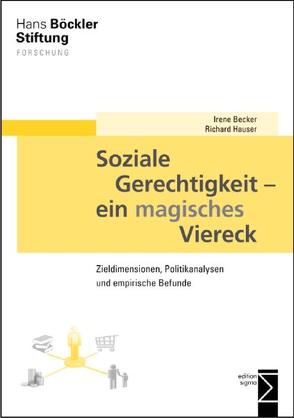 Soziale Gerechtigkeit – ein magisches Viereck von Becker,  Irene, Hauser,  Richard