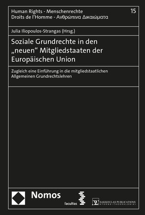 Soziale Grundrechte in den „neuen“ Mitgliedstaaten der Europäischen Union von Iliopoulos-Strangas,  Julia