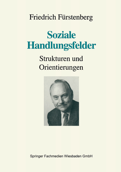 Soziale Handlungsfelder von Fürstenberg,  Friedrich