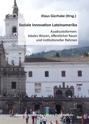 Soziale Innovation Lateinamerika von Gierhake,  Klaus, Jardón,  Adrián Vergara,  Jaime Hernández Garcia,  Alberto Vidal,  Xavier Martínez Cobas,  Maria Susana M,  Carlos