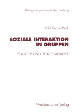 Soziale Interaktion in Gruppen von Becker-Beck,  Ulrike