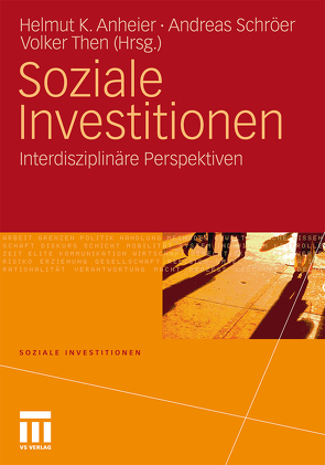 Soziale Investitionen von Anheier,  Helmut K., Schröer,  Andreas, Then,  Volker