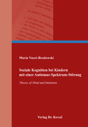 Soziale Kognition bei Kindern mit einer Autismus-Spektrum-Störung von Vuori-Brodowski,  Maria