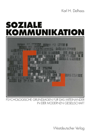 Soziale Kommunikation von Delhees,  Karl H.