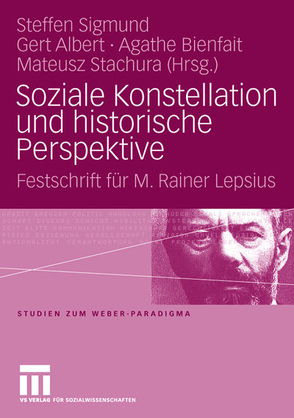 Soziale Konstellation und historische Perspektive von Albert,  Gert, Bienfait,  Agathe, Sigmund,  Steffen, Stachura,  Mateusz