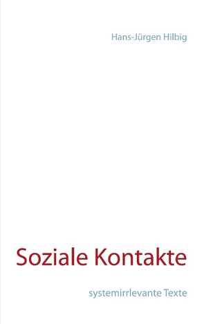 Soziale Kontakte von Hilbig,  Hans-Jürgen