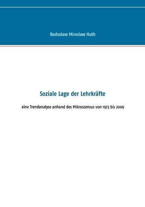 Soziale Lage der Lehrkräfte von Huth,  Radoslaw Miroslaw