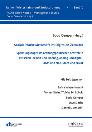 Soziale Marktwirtschaft im Digitalen Zeitalter von Ambühl,  Daniel L., Dathe,  Uwe, Gemper,  Bodo, Scholz,  Tobias M., Stein,  Volker, Wagenknecht,  Sahra