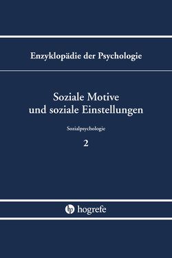 Soziale Motive und soziale Einstellungen von Bierhoff,  Hans-Werner, Frey,  Dieter