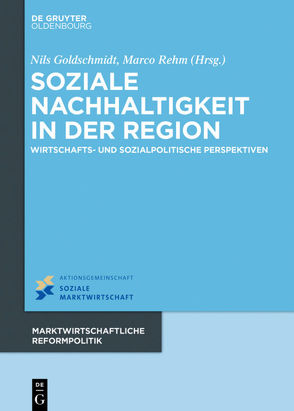 Soziale Nachhaltigkeit in der Region von Goldschmidt,  Nils, Rehm,  Marco