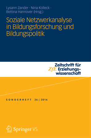 Soziale Netzwerkanalyse in Bildungsforschung und Bildungspolitik von Hannover,  Bettina, Kolleck,  Nina, Zander,  Lysann