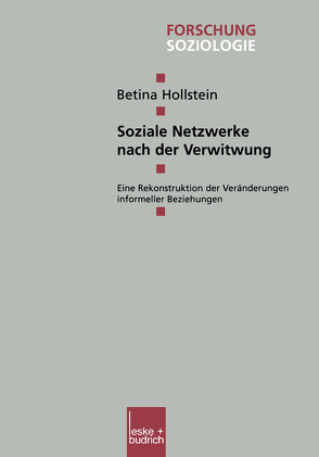 Soziale Netzwerke nach der Verwitwung von Hollstein,  Betina