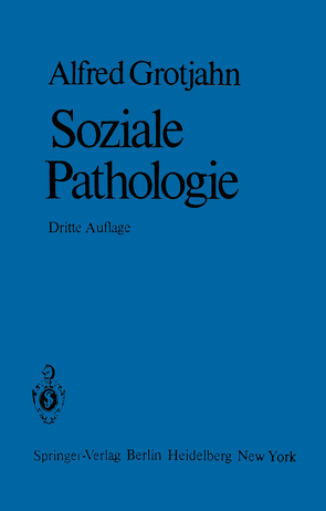 Soziale Pathologie von Grotjahn,  A., Hamburger,  C., Lewinson,  R., Peyser,  A., Salomon,  W., Wolff,  G