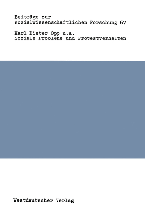 Soziale Probleme und Protestverhalten von Opp,  Karl-Dieter