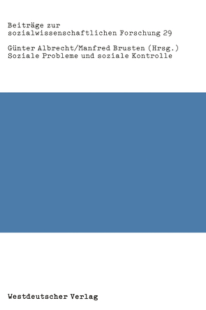 Soziale Probleme und soziale Kontrolle von Albrecht,  Günter, Brusten,  Manfred