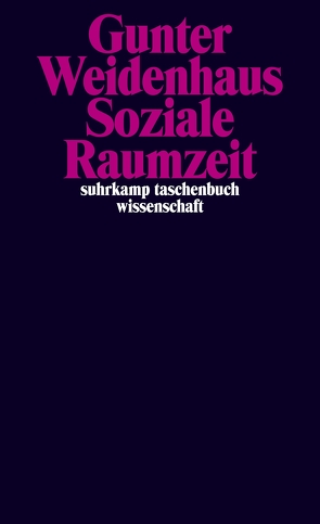 Soziale Raumzeit von Weidenhaus,  Gunter