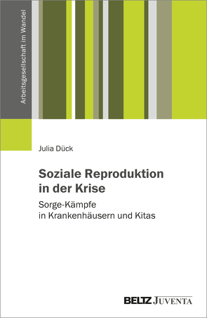 Soziale Reproduktion in der Krise von Dück,  Julia