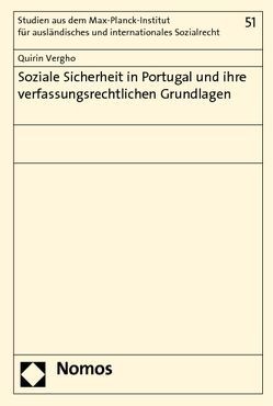 Soziale Sicherheit in Portugal und ihre verfassungsrechtlichen Grundlagen von Vergho,  Quirin