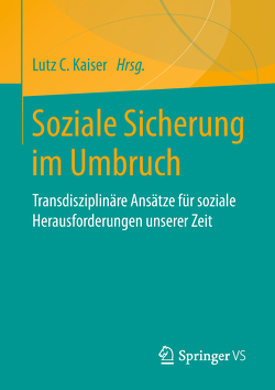 Soziale Sicherung im Umbruch von Kaiser,  Lutz C.