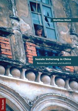 Soziale Sicherung in China von Bösch,  Matthias