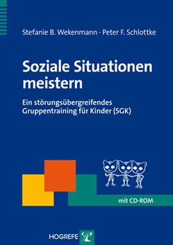 Soziale Situationen meistern von Schlottke,  Peter F., Wekenmann,  Stefanie B.