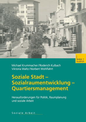 Soziale Stadt — Sozialraumentwicklung — Quartiersmanagement von Krummacher,  Michael, Kulbach,  Roderich, Waltz,  Viktoria, Wohlfahrt,  Norbert