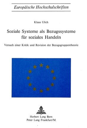 Soziale Systeme als Bezugssysteme für soziales Handeln von Ulich,  Klaus