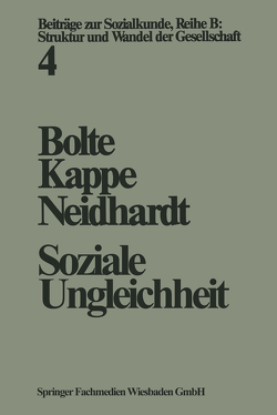 Soziale Ungleichheit von Bolte,  Karl Martin, Kappe,  Dieter, Neidhardt,  Friedhelm