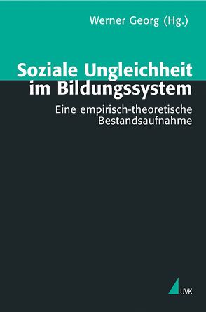 Soziale Ungleichheit im Bildungssystem von Georg,  Werner