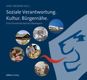 Soziale Verantwortung. Kultur. Bürgernähe. von Mederer,  Josef