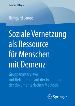 Soziale Vernetzung als Ressource für Menschen mit Demenz von Lange,  Reingard