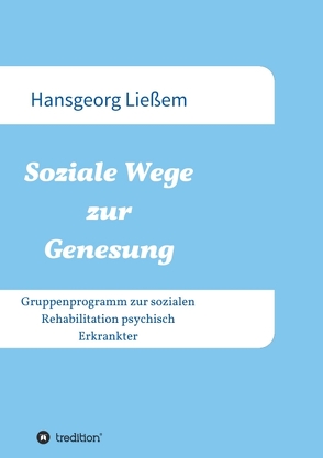 Soziale Wege zur Genesung von Ließem,  Hansgeorg