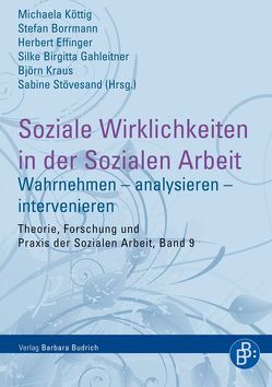 Soziale Wirklichkeiten in der Sozialen Arbeit von Borrmann,  Stefan, Effinger,  Herbert, Gahleitner,  Silke Birgitta, Köttig,  Michaela, Kraus,  Björn, Stövesand,  Sabine